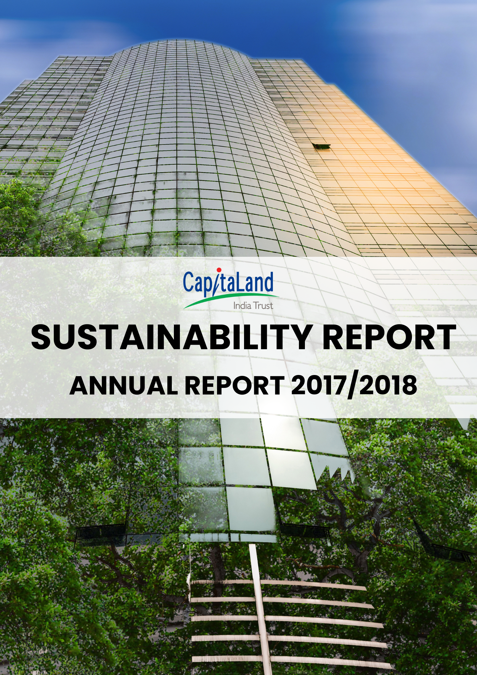 CapitaLand India Trust Sustainability Report 2017 - 2018
