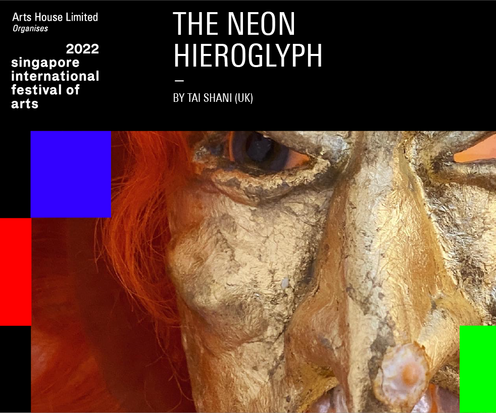 Arts House Limited Presents The Neon Hieroglyph 