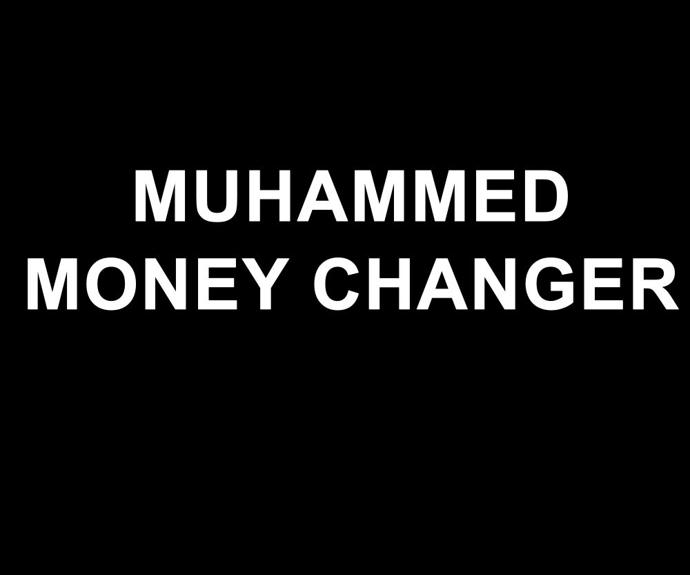MUHAMMED MONEY CHANGER
