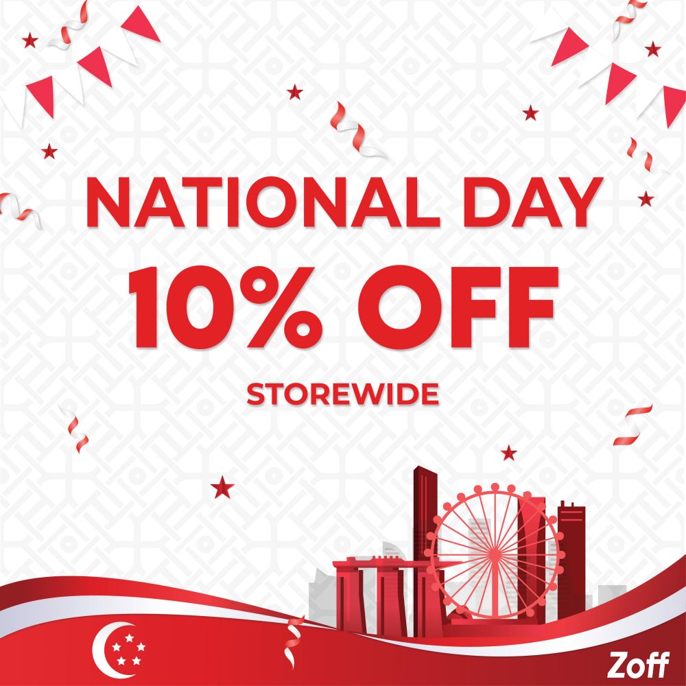 Zoff Singapore Pte. Ltd. - NDP 10% off Storewide Promotion