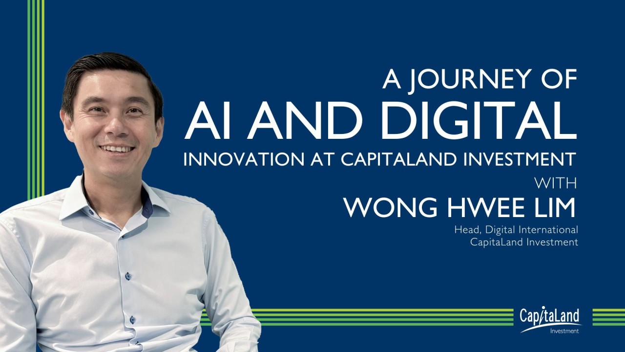 A Journey of AI and Digital Innovation at CapitaLand Investment